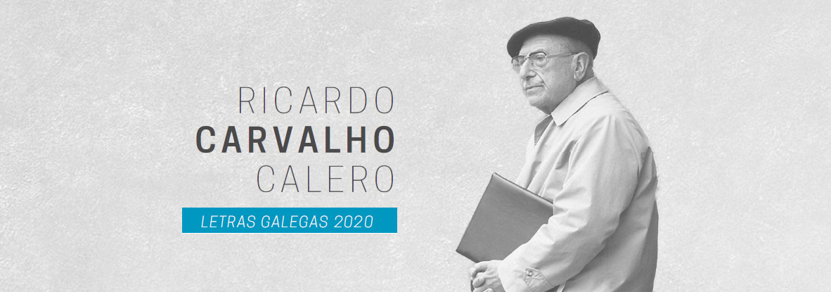 A nosa homenaxe ás letras galegas: Ricardo Carvalho Calero