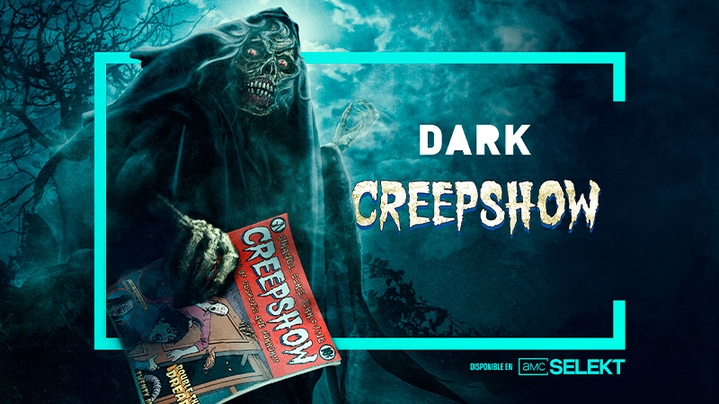 Creepshow T4 en DARK