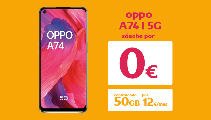 50GB extra e o Oppo A74 5G por 12€/mes