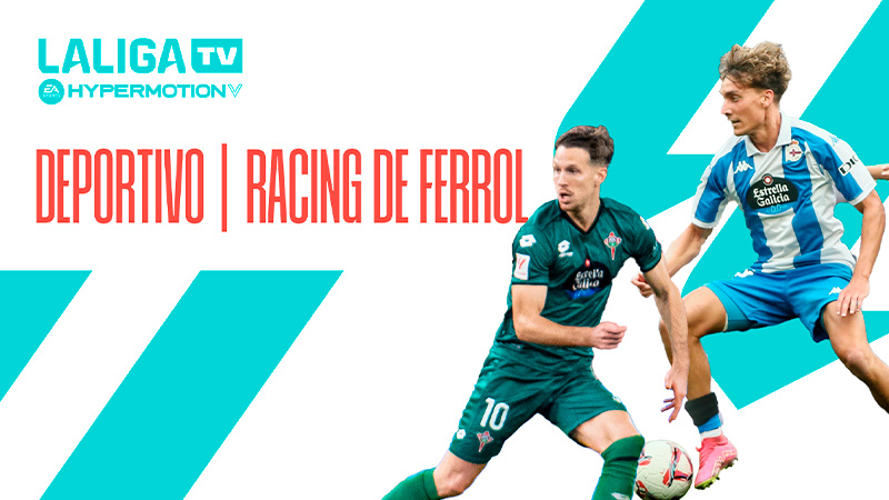 Deportivo y Racing de Ferrol en LaLiga Hypermotion