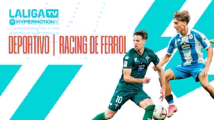 estrenos television octubre 2024 R laliga hypermotion depor ferrol Deportivo y Racing de Ferrol en LaLiga Hypermotion