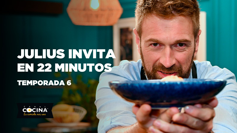 Julius invita en 22 minutos T6 en Canal Cocina