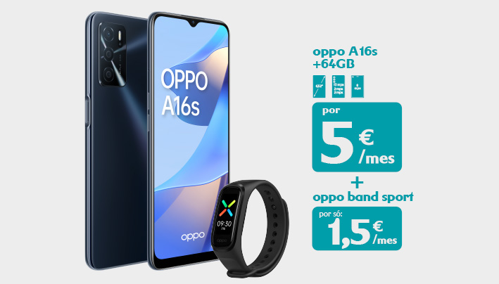Oppo A16S e Oppo Band Sport por solo 6,5€ ao mes.