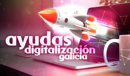 ayudas digitalizacion galicia ayudas digitalizacion galicia